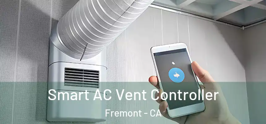 Smart AC Vent Controller Fremont - CA